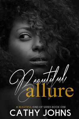 Beautiful Allure by Cathy Johns