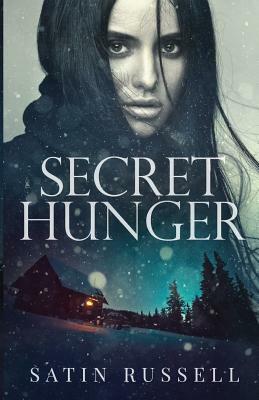 Secret Hunger by Satin Russell