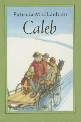 Caleb's Story by Patricia MacLachlan