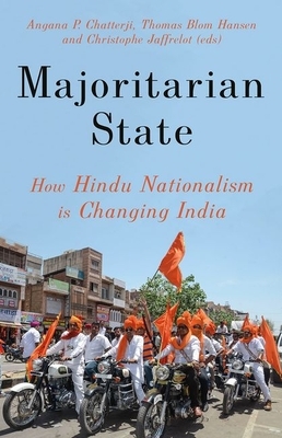 Majoritarian State: How Hindu Nationalism Is Changing India by 
