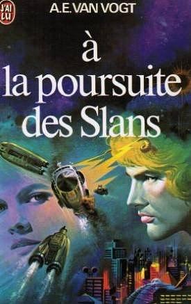 À la poursuite des Slans by A.E. van Vogt