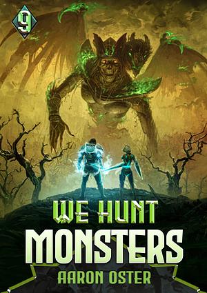 We Hunt Monsters 9 by Aaron Oster