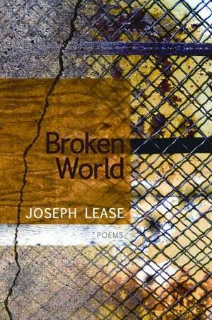 Broken World by Joseph Lease