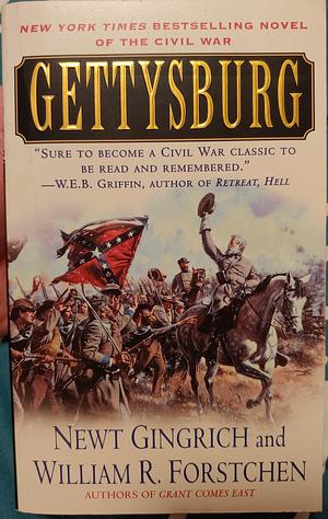 Gettysburg by William R. Forstchen, Newt Gingrich