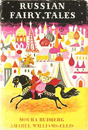 Russian Fairy Tales by Amabel Williams-Ellis, Moura Budberg