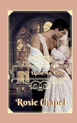Once Upon an Earl by Rosie Chapel