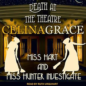 Death at the Theatre by Celina Grace