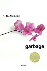Garbage by A. R. Ammons