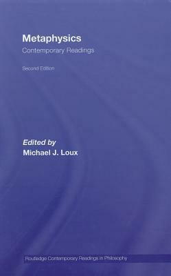 Metaphysics: Contemporary Readings by Michael J. Loux