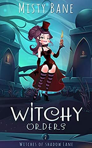Witchy Orders by Misty Bane