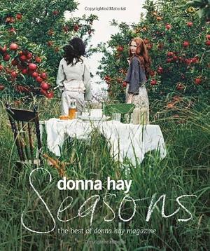 Seasons: The Best of Donna Hay Magazine by Donna Hay, Donna Hay