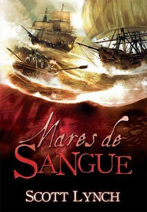 Mares de Sangue by Scott Lynch