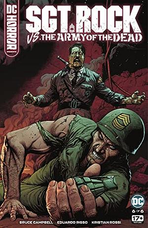 DC Horror Presents: Sgt. Rock Vs. The Army of The Dead #6 by Bruce Campbell
