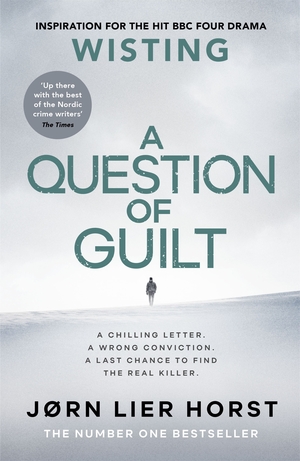 A Question of Guilt by Jørn Lier Horst