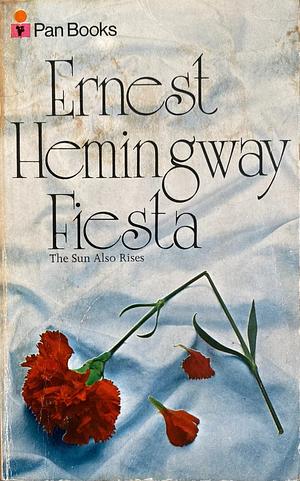 The Sun Also Rises by Ernest Hemingway