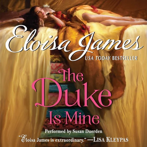 The Duke Is Mine by Eloisa James