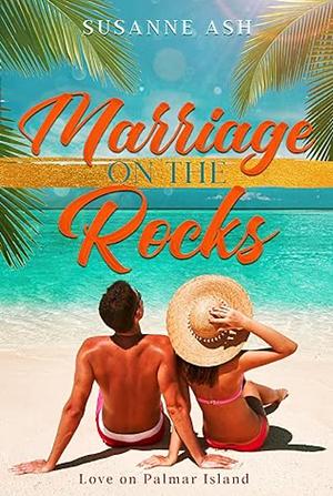 Marriage on the rocks  by Susanne Ash