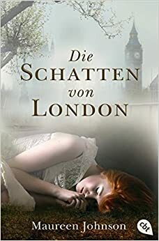 Die Schatten von London by Maureen Johnson