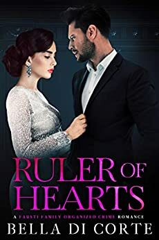 Ruler of Hearts by Bella Di Corte