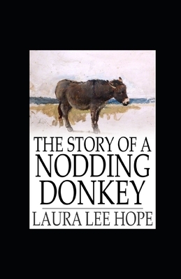 The Story of a Nodding Donkey illustrated by Laura Lee Hope