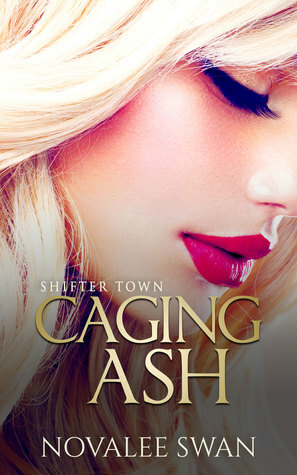 Caging Ash by Novalee Swan