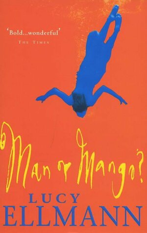 Man or Mango? by Lucy Ellmann