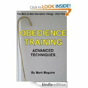 Obedience Training: Advanced Techniques by Mark Maguire