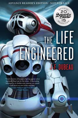 The Life Engineered by J-F. Dubeau