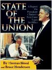 State Of The Union: A Report On President Clinton's First Four Years In Office by Thomas Blood, Bruce Henderson