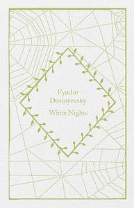 White Nights by Fyodor Dostoevsky