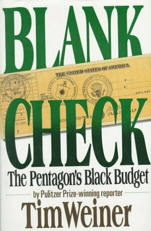 Blank Check: The Pentagon's Black Budget by Tim Weiner