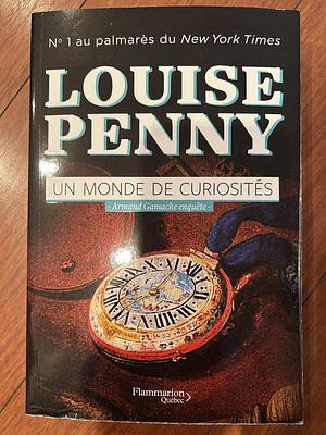 Un monde de curiosités by Louise Penny