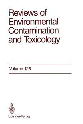 Reviews of Environmental Contamination and Toxicology: Continuation of Residue Reviews by George W. Ware