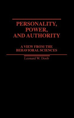 Personality, Power, and Authority: A View from the Behavioral Sciences by Unknown