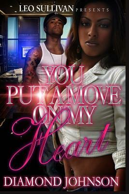 You Put A Move On My Heart by Diamond Johnson