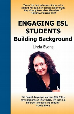 Engaging ESL Students: Building Background by Linda Evans