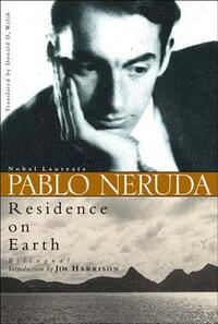 Residence On Earth by Donald D. Walsh, Pablo Neruda