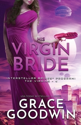 His Virgin Bride: Large Print by Grace Goodwin