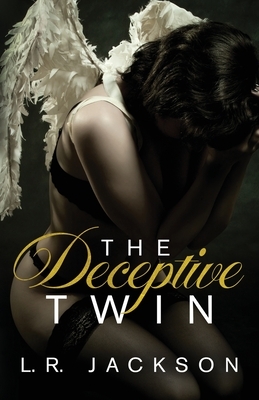 The Deceptive Twin by L.R. Jackson