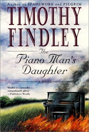 The Piano Man's Daughter by Timothy Findley