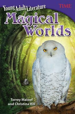 Young Adult Literature: Magical Worlds by Torrey Maloof