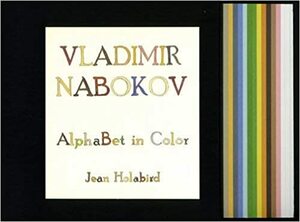 Vladimir Nabokov, Alphabet in Color by Brian Boyd, Jean Holabird