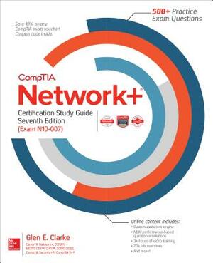 Comptia Network+ Certification Study Guide, Seventh Edition (Exam N10-007) by Glen E. Clarke