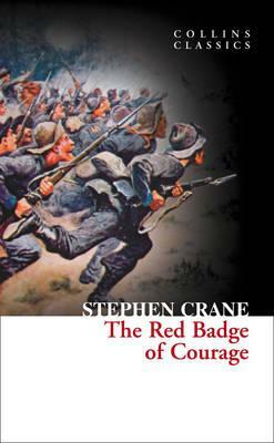 The Red Badge of Courage (Collins Classics) by Stephen Crane