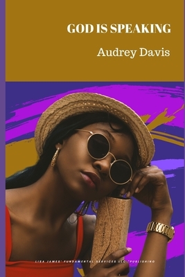 God Is Speaking by Audrey Davis