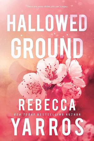 Hallowed Ground by Rebecca Yarros