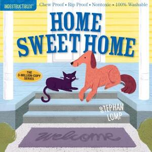 Indestructibles: Home Sweet Home: Chew Proof - Rip Proof - Nontoxic - 100% Washable (Book for Babies, Newborn Books, Safe to Chew) by 