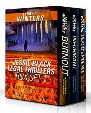 Jessie Black Legal Thrillers Boxed Set, #1-3 by Larry A. Winters