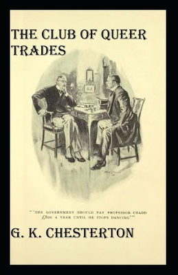 The Club of Queer Trades (Annotated Original Edition) by G.K. Chesterton