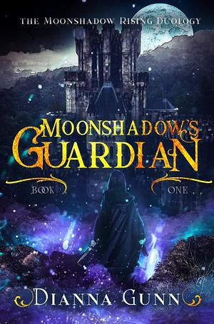 Moonshadow's Guardian by Dianna Gunn